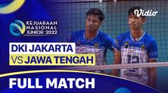 Full Match | Tempat Ketiga - Putra: DKI Jakarta vs Jawa Tengah | Kejurnas Junior 2022