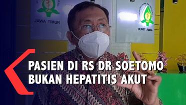 IDAI Jatim Sebut Pasien Di Rumah Sakit dr Soetomo Bukan Hepatitis Akut