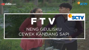 FTV SCTV - Neng Geulisku Cewek Kandang Sapi