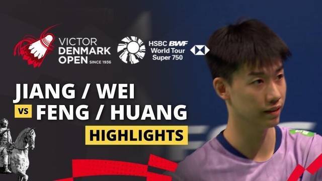 Jiang Zhen Bang/Wei Ya Xin (CHN) vs Feng Yan Zhe/Huang Dong Ping (CHN) - Highlight | VICTOR Denmark Open 2025