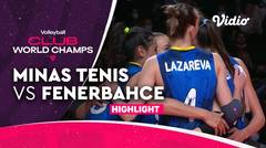 Match Highlight | Minas Tenis Clube (BRA) vs Fenerbahce Opet Istanbul (TUR)  | FIVB Women's Club World Championship