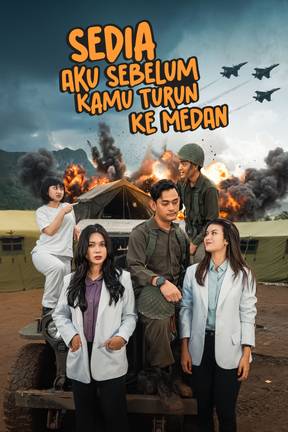 Sedia Aku Sebelum Kamu Turun Ke Medan