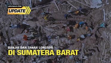 Liputan6 Update: Banjir dan Tanah Longsor di Sumatera Barat