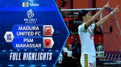Full Highlights - Madura United FC VS PSM Makassar | BRI Liga 1 2022/2023