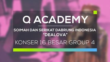 Soimah dan Serikat Dabruk Indonesia - Dealova (Q Academy - 16 Besar Group 4)