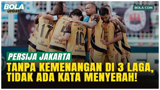 Persija Tanpa Kemenangan di 3 Laga Terakhir, Ardhi Tjahjoko: Jangan Menyerah!