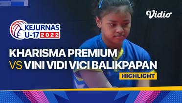Highlights | Putri: Kharisma Premium vs V3 - Vini Vidi Vici Balikpapan | Kejurnas Bola Voli Antarklub U-17 2022