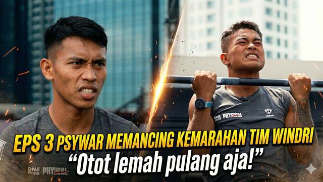 ONE PRIDE Physical Episode 3 : Psywar Memancing Kemarahan Tim Biru dan Capt. Windri | One Pride 89