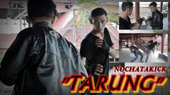 "TARUNG"  ACTION MARTIALART BEST FIGHT  BY NOCHATAKICK