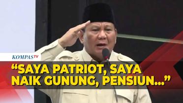 Kata Capres Prabowo Jika Kalah Lagi di Pilpres: Saya Patriot, Saya akan Naik Gunung, Pensiun