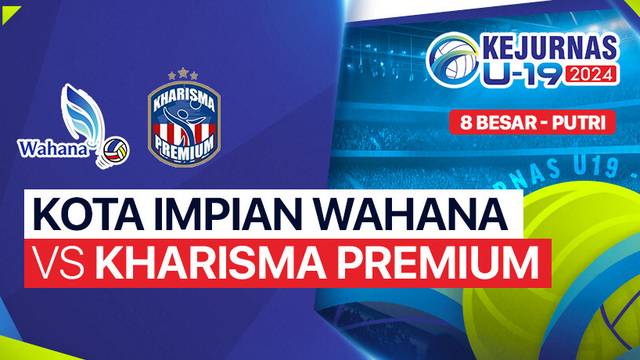 Putri: Kota Impian Wahana vs Kharisma Premium - Babak 8 Besar - Full Match | Kejurnas Bola Voli Antarklub U-19 2024