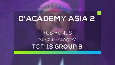Yus Yunus - Gadis Malaysia (D'Academy Asia 2)