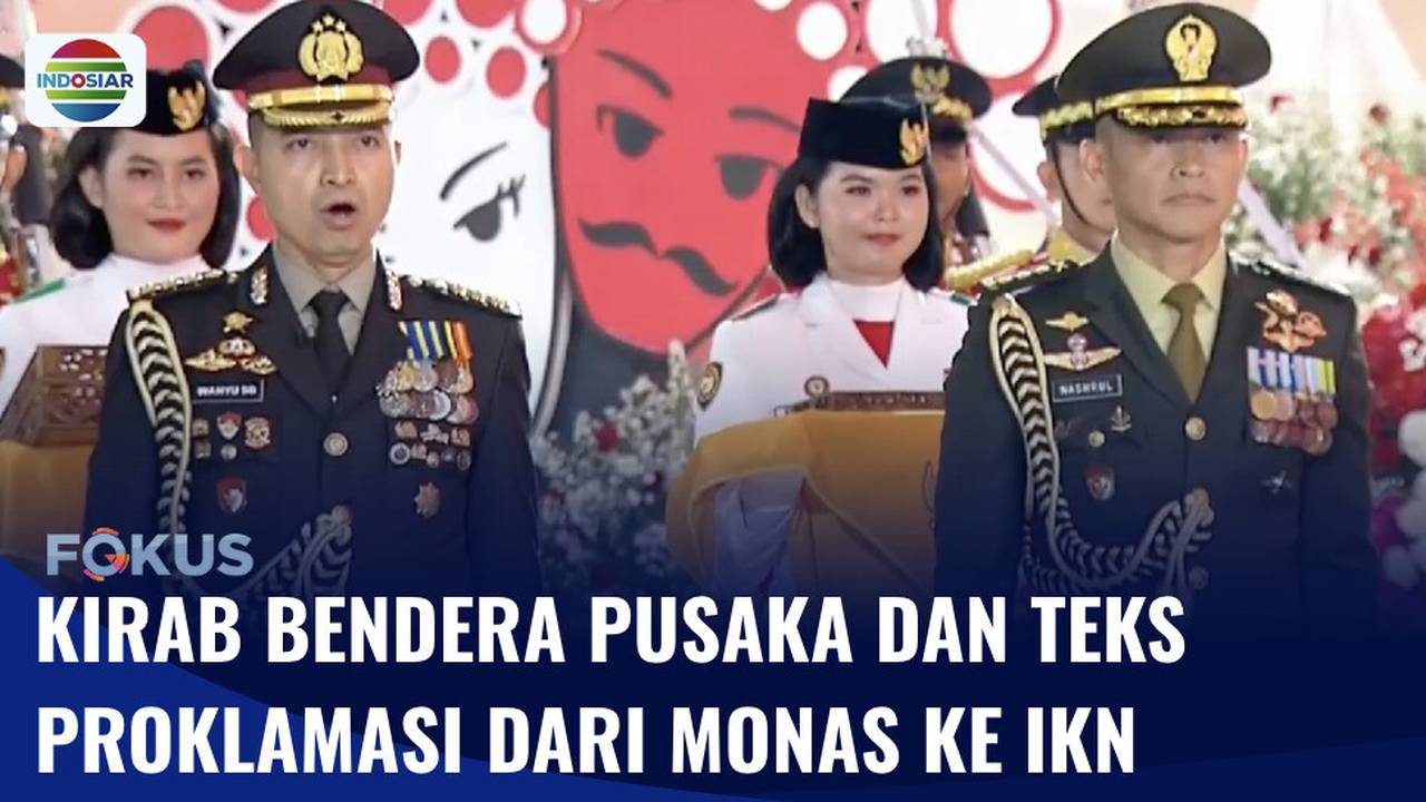 Warga Antusias Saksikan Kirab Bendera Pusaka dan Teks Proklamasi Menuju IKN | Fokus - INDOSIAR