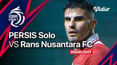 Highlights - PERSIS Solo vs Rans Nusantara FC | BRI Liga 1 2022/23