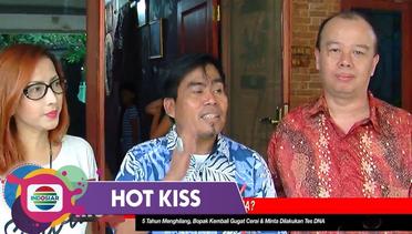 Hot Kiss - PERSETERUAN BELUM BERAKHIR! Bopak tetep Ngotot Tes DNA Anaknya