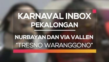 Nurbayan dan Via Vallen - Tresno Waranggono (Karnaval Inbox Pekalongan)