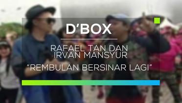 Rafael Tan dan Irvan Mansyur - Rembulan Bersinar Lagi (D'Box)