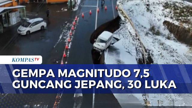 Pantauan Udara Dampak Kerusakan Gempa Magnitudo 7,5 di Jepang, 30 Orang Terluka | KOMPAS MALAM