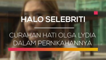 Curahan Hati Olga Lydia dalam Pernikahannya - Halo Selebriti