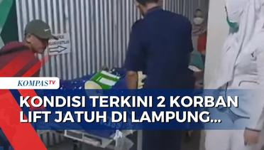 Update Kondisi 2 Korban Lift Jatuh di Lampung: Korban Membaik dan Segera Dioperasi