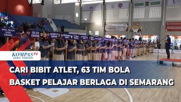 Cari Bibit Atlet, 63 Tim Bola Basket Berlaga di Semarang