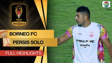Borneo FC Samarinda vs PERSIS Solo - Full Highlight | Piala Presiden 2024