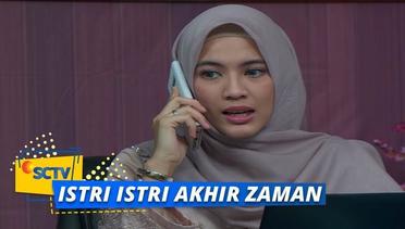 Highlight Istri Istri Akhir Zaman - Episode 05