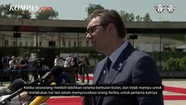 Presiden Serbia Cari Cara Redakan Ketegangan Di Kosovo