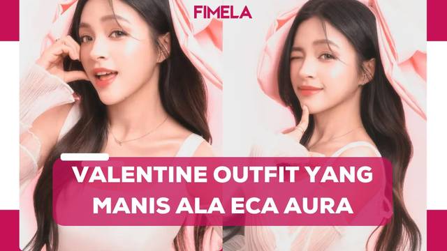 6 Inspirasi Valentine Outfit ala Eca Aura, Feminin dan Elegan untuk Kencan Romantis