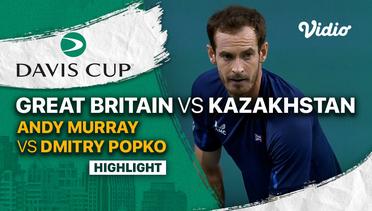 Highlights | Grup D: Great Britain vs Kazakhstan | Andy Murray vs Dmitry Popko | Davis Cup 2022