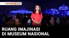 Imajinasi Imersif di Museum Nasional | Liputan 6