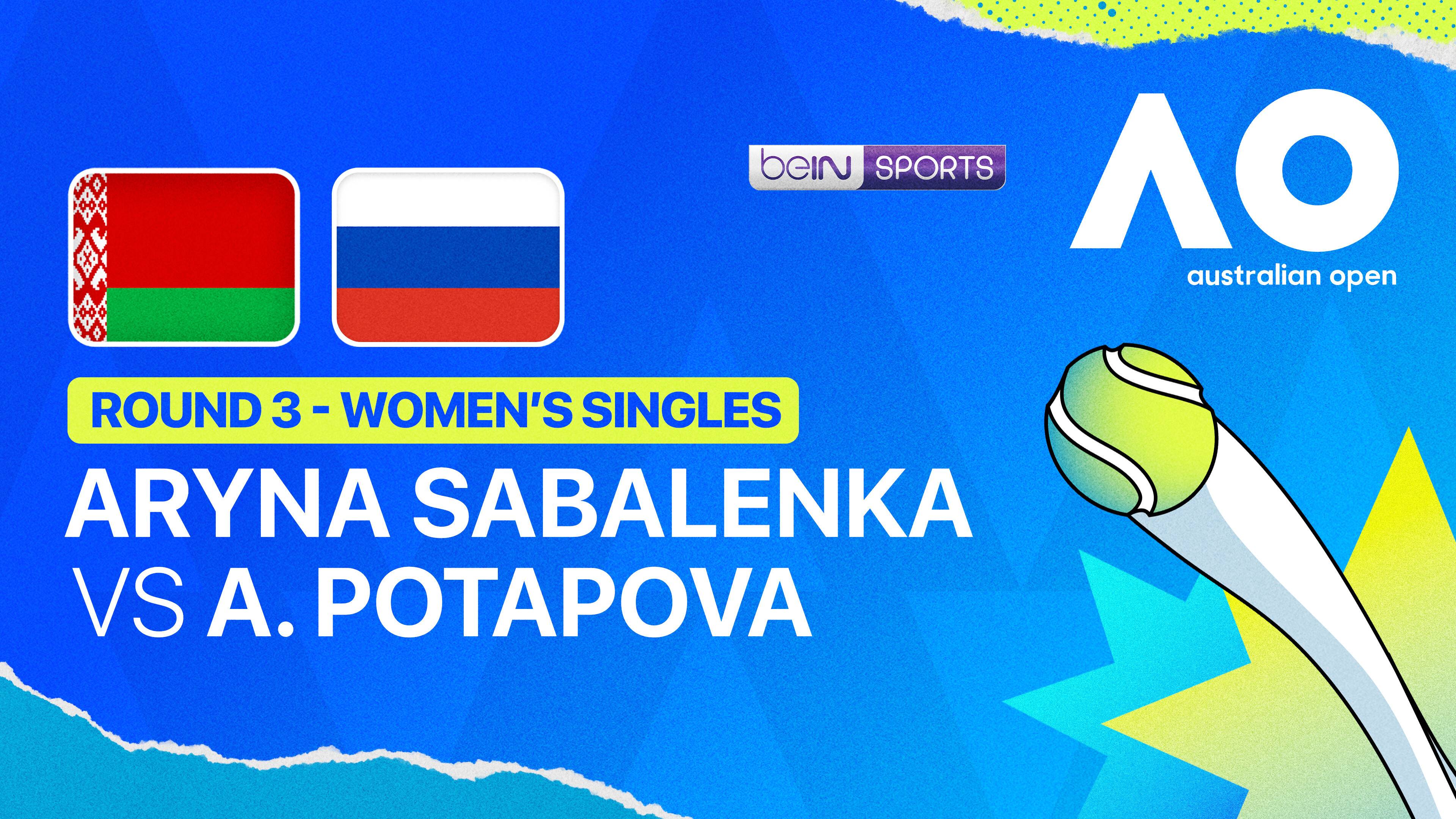 Aryna Sabalenka (BLR) vs Anastasia Potapova (RUS) - Women's Singles Round 3 | Australian Open 2026