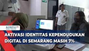 Aktivasi Identitas Kependudukan Digital di Kota Semarang Masih 7 Persen