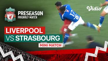 Mini Match - Liverpool vs Strasbourg | Friendly Match 2022