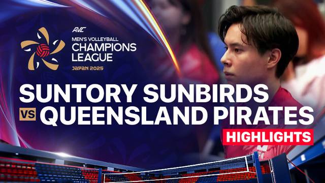 Suntory Sunbirds vs Queensland Pirates - Highlights | AVC Men's Volleyball Champions League