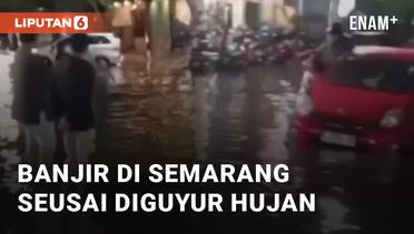 Viral Banjir di Semarang Jawa Tengah Seusai Diguyur Hujan