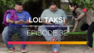 LOL Taksi - Episode 32