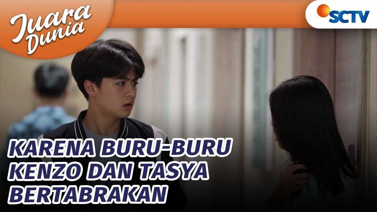 Saking Buru-buru, Kenzo Gak Sengaja Tabrak Tasya! | Juara Dunia - Episode 14