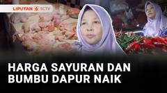 Harga Sayuran Dan Bumbu Dapur Naik | Liputan 6