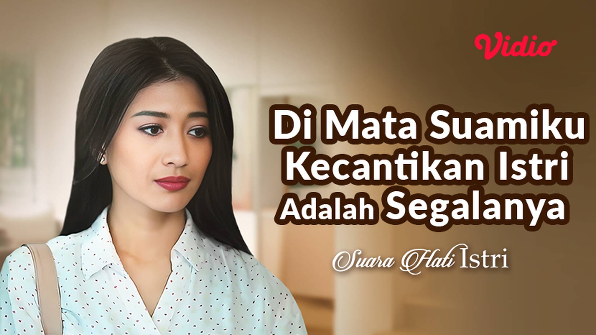 Di Mata Suamiku, Kecantikan Istri Adalah Segalanya