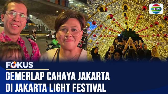 Gemerlapnya "Jakarta Light Festival", Warga Menikmati Gemerlap Cahaya di Malam Natal | Fokus
