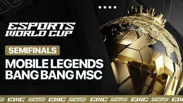 Mobile Legends: Bang Bang MSC - Semifinal