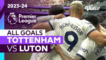 Parade Gol | Tottenham vs Luton | Premier League 2023/24