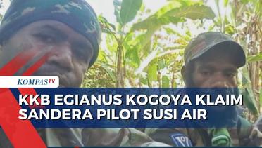 KKB OPM Pimpinan Egianus Kogoya Klaim Sandera Pilot Susi Air