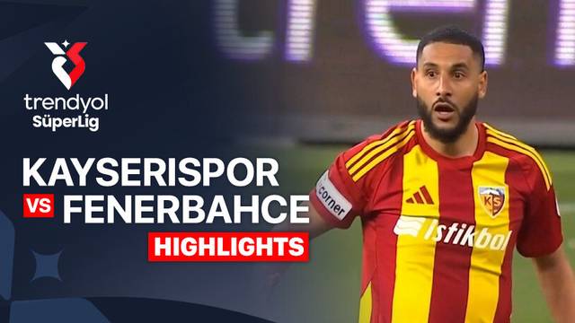 Kayserispor vs Fenerbahce - Highlight | Trendyol Super Lig 2025/26