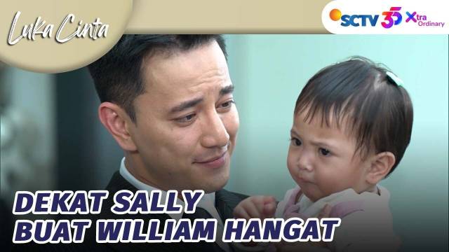 William Merasa Hangat Saat Dekat Sally? | Luka Cinta - Episode 314