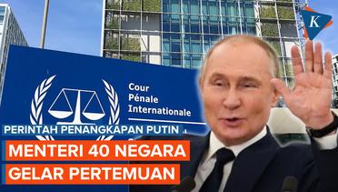 Menteri 40 Negara Segera Bertemu Usai ICC Perintahkan Penangkapan Putin