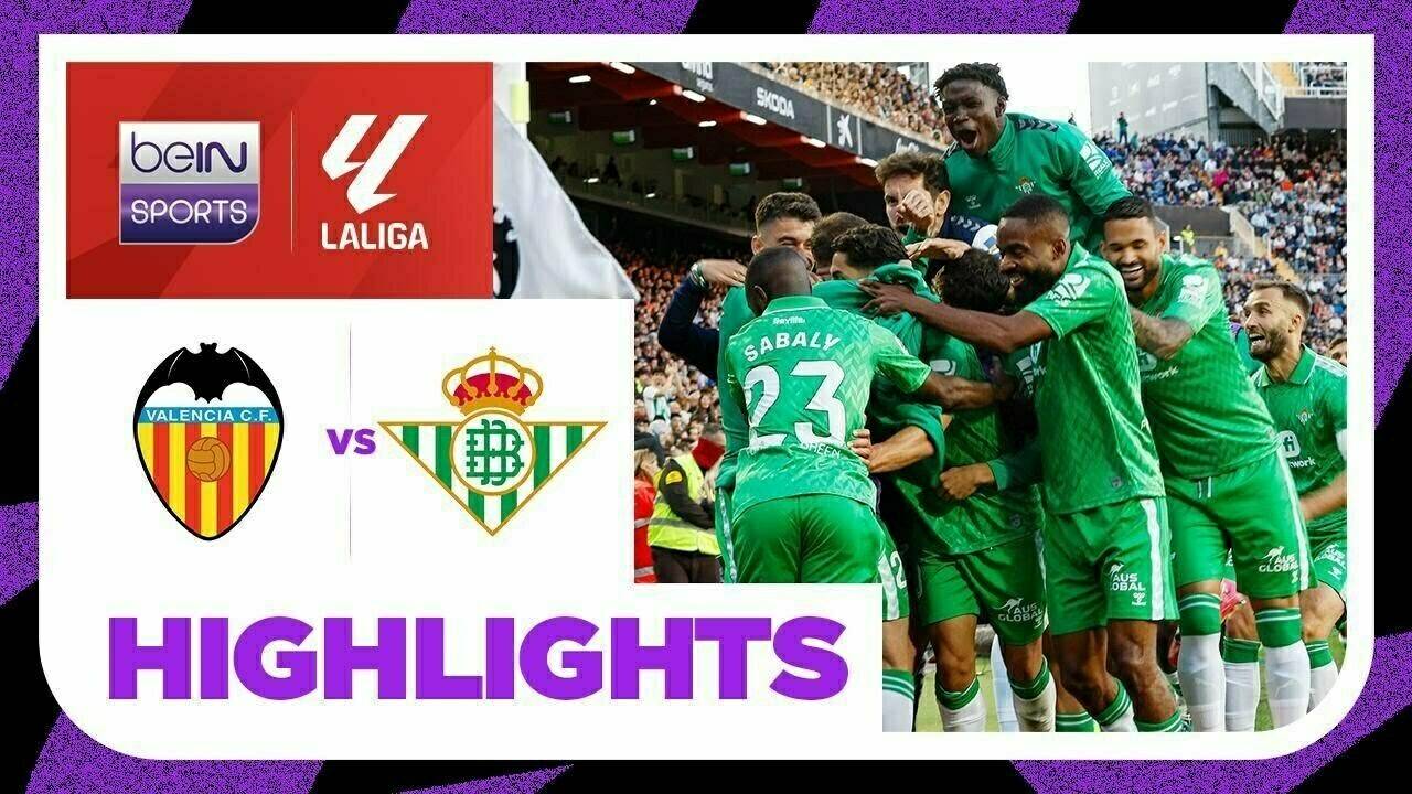 valencia-vs-real-betis-highlights-laliga-2023-24-vidio