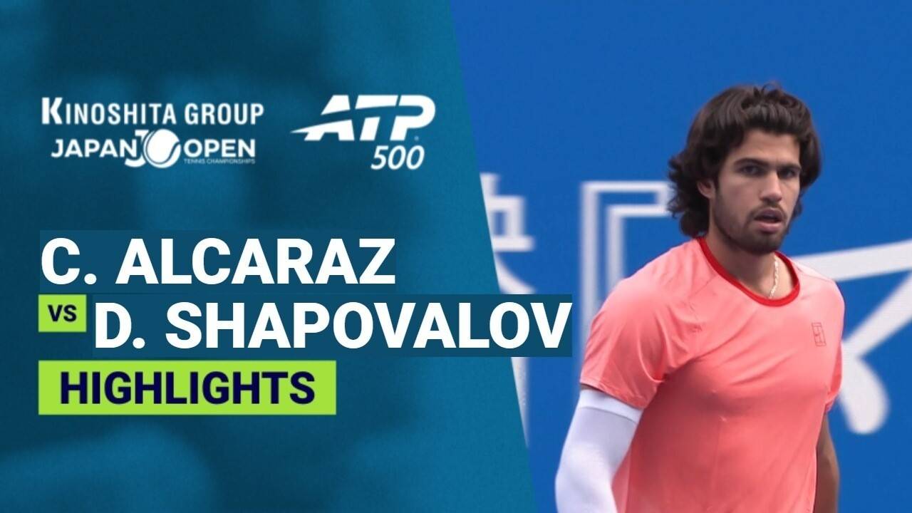 Carlos Alcaraz vs Denis Shapovalov - Quarterfinal | ATP 500: Kinoshita Group Japan Open Tennis Championships 2026