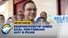 Anies Sambut Baik Pertemuan Puan & AHY